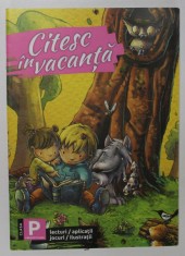 CITESC IN VACANTA , CLASA PREGATITOARE , LECTURI , APLICATII , JOCURI , ILUSTRATII , 2021