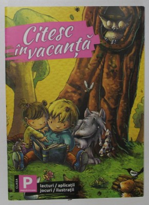 CITESC IN VACANTA , CLASA PREGATITOARE , LECTURI , APLICATII , JOCURI , ILUSTRATII , 2021 foto