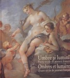 Album Arta Pictura Franceza Umbre si Lumini Patru Secole Carte Romana Brosata 243 Pagini 2005