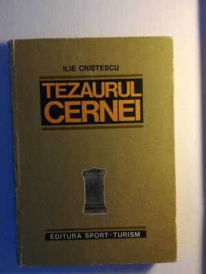 Tezaurul Cernei - Ilie Cristescu foto