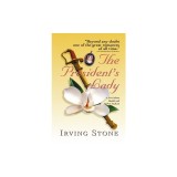 The President's Lady: A Novel about Rachel and Andrew Jackson