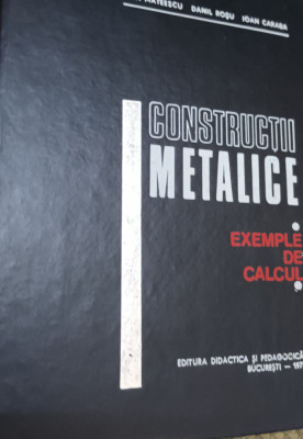 CONSTRUCTII METALICE EXEMPLE DE CALCUL MATEESCU foto