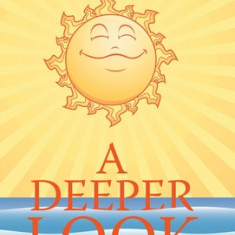 A Deeper Look: Poetry for the Mind, Body, and Soul