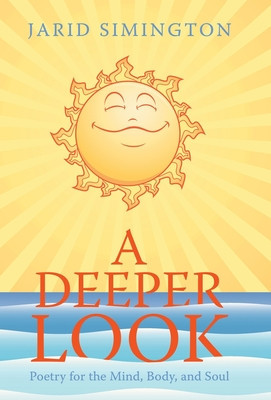 A Deeper Look: Poetry for the Mind, Body, and Soul foto