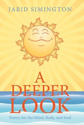 A Deeper Look: Poetry for the Mind, Body, and Soul foto