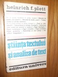 STIINTA TEXTULUI SI ANALIZA DE TEXT - Heinrich F. Plett - Editura Univers, 1983, 445 p.
