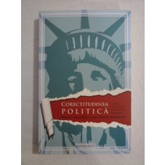 CORECTITUDINEA POLITICA - WILLIAM S. LIND, ANDREI DIRLAU, IRINA BAZON