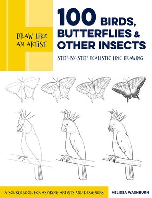 Draw Like an Artist: 100 Birds, Butterflies, and Other Insects: Step-By-Step Realistic Line Drawing - A Sourcebook for Aspiring Artists and Designers foto