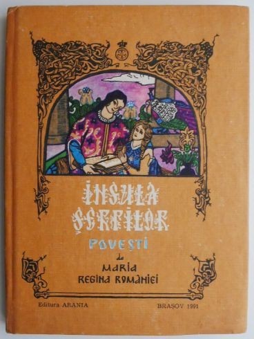 Insula serpilor (Povesti) - Maria, regina Romaniei