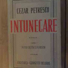 Intunecare Vol.1 - Cezar Petrescu ,535933