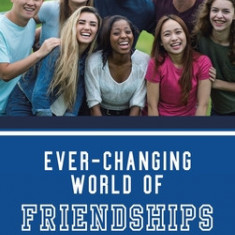 Ever-Changing World of Friendships
