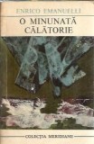 Cumpara ieftin O minunata calatorie - Enrico Emanuelli