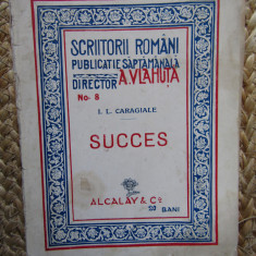 SUCCES - I. L. Caragiale - Alcalay, col. Scriitori Romani No. 8, 32 p.