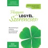 Hogyan legy&eacute;l szerencs&eacute;s? - 13 eredm&eacute;nyes m&oacute;dszer &eacute;s mindennapi alkalmaz&aacute;suk - Max Gunther