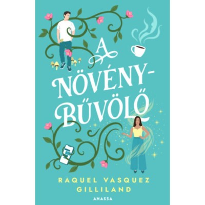A n&amp;ouml;v&amp;eacute;nybűv&amp;ouml;lő - (K&amp;uuml;l&amp;ouml;nleges kiad&amp;aacute;s) - Raquel Vasquez Gilliland foto