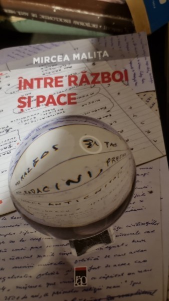 Mircea Malita - Intre Razboi si Pace