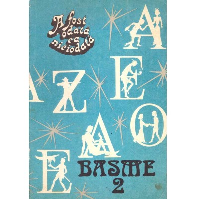 - A fost odata ca niciodata. Basme - Volumul II - - 136269 foto