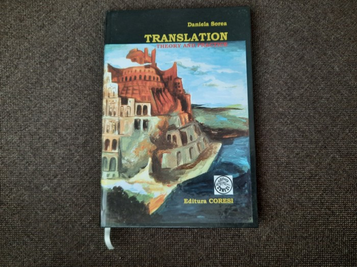 Translation &ndash; Theory and practice Daniela Sorea