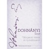 V&aacute;logatott &iacute;r&aacute;sok &eacute;s nyilatkozatok - Dohn&aacute;nyi Ernő