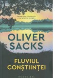 Fluviul constiintei - Oliver Sacks, Florin Oprina