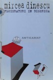 Fluieraturi in biserica. 30 de ani de poezie (cu autograful autorului) - 1998 - Mircea Dinescu (N133)