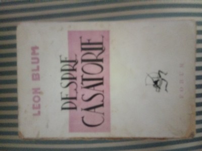 Leon Blum Despre casatorie foto