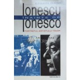 Ionescu inainte de Ionesco. Portretul artistului tanar - Alexandra Hamdan ($E145)