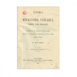 Ion S&icirc;rbu, Istoria lui Mihai-Vodă Viteazul, două volume colligate, 1904