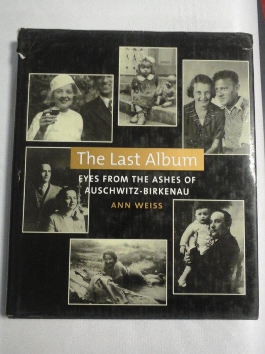 The Last Album * EYES FROM THE ASHES OF AUSCHWITZ- BIRKENAU - Ann WEISS