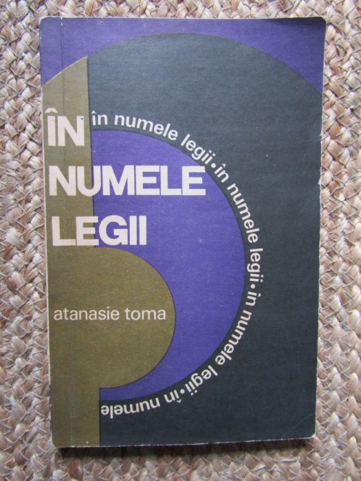 In Numele Legii - Atanasie Toma