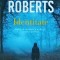 Nora Roberts - Identitate