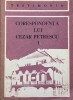 Corespondenta Cezar Petrescu I - Stefan Ionescu, Editura Dacia, 1986, Romana - Studii Literare