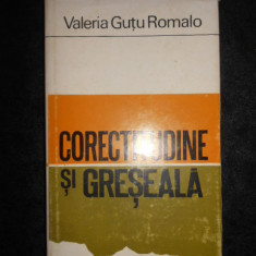 Valeria Gutu Romalo - Corectitudine si greseala (1972, editie cartonata)