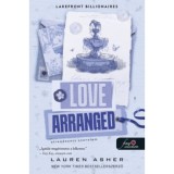 Love Arranged - Elrendezett szerelem - Lakefront Billionaires 3. - Lauren Asher