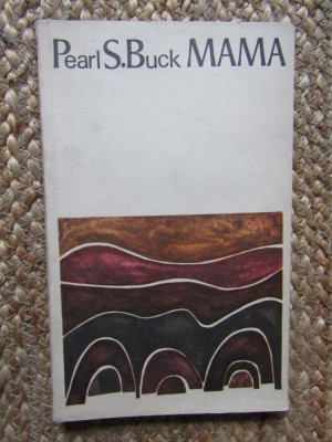 Pearl S. Buck - Mama foto