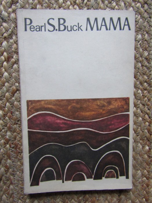 Pearl S. Buck - Mama
