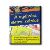 A nyelv&oacute;ra &eacute;letre kelt&eacute;se - K&ouml;nyv a j&oacute; hangulat &eacute;s a st&iacute;lus kialak&iacute;t&aacute;s&aacute;hoz - Mario Rinvolucri