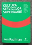 Ron Kaufman - Cultura serviciilor superioare