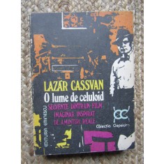 O lume de celuloid Secvente dintr-un film imaginar ... - Lazar Cassavan