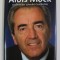 ALOIS MOCK - EIN POLITIKER SCHREIBT GESCHISCHTE von MARTIN EICHTINGER und HELMUT WOHNOUT , 2008 , DEDICATIE *