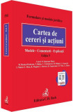 Cartea de cereri și acțiuni. Modele. Comentarii. Explicații. Ediția 5 - Hardcover - Marius Eftimie, Raluca Moglan, Stelian Ioan Vidu, Cristiana-Mihael