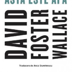 Asta este apa - David Foster Wallace