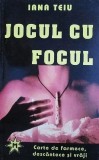 Iana Teiu - Jocul cu focul (Carte de Farmece, Descantece si Vraji) [Miracol, 1994] magie tiganeasca magia vrajitorie traditie arhaica divinatie ritual