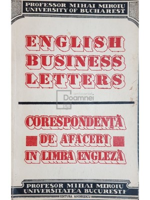 Mihai Miroiu - English business letters - Corespondenta de afaceri in limba engleza (Editia: 1992) foto