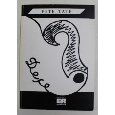DE CE ? de PETE TATE , 2017