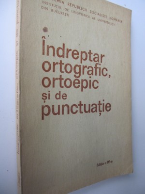 Indreptar ortografic , ortoepic si de punctuatie foto