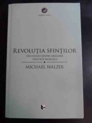 Revolutia Sfintilor - Michael Walzer ,547190 foto
