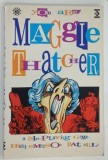 YOU ARE MAGGIE THATCHER , A ROLE PLAYING GAME , HUNT EMERSON PAT MILLS by PAT MILLS , 1987 * BOGAT ILUSTRATA