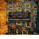 Noi umblam si colindam. Colinde romanesti