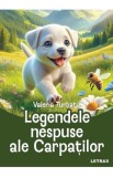 Legendele nespuse ale Carpatilor - Valeria Turbatu